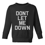 Dont Let Me Down Music Toddler Boys Crewneck Sweatshirt Black