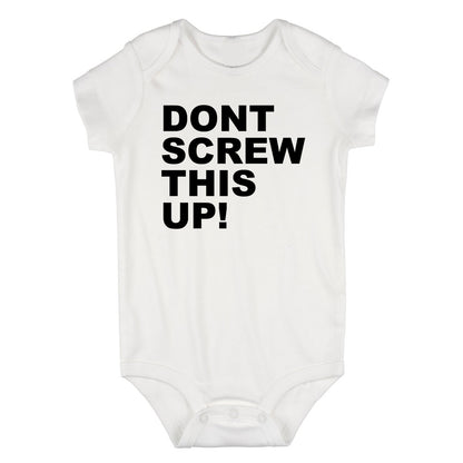 Dont Screw This Up Infant Baby Boys Bodysuit White