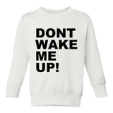 Dont Wake Me Up Toddler Boys Crewneck Sweatshirt White