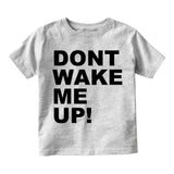 Dont Wake Me Up Toddler Boys Short Sleeve T-Shirt Grey