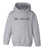 Ew People Funny Sarcastic Toddler Boys Pullover Hoodie Grey