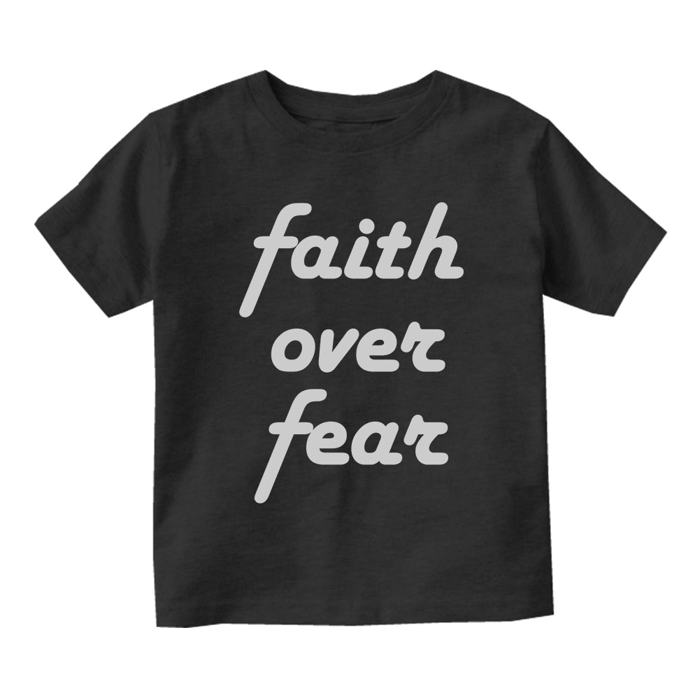 Faith Over Fear Script Infant Baby Boys Short Sleeve T-Shirt Black