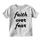 Faith Over Fear Script Toddler Boys Short Sleeve T-Shirt Grey