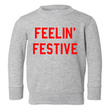 Feelin Festive Christmas Toddler Boys Crewneck Sweatshirt Grey