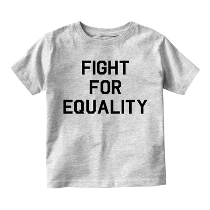 Fight For Equality Infant Baby Boys Short Sleeve T-Shirt Grey