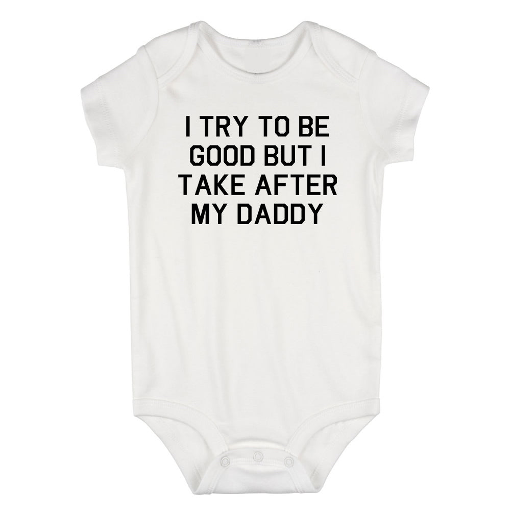 Funny Take After Daddy Infant Baby Boys Bodysuit White