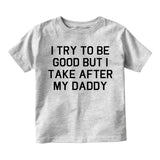 Funny Take After Daddy Toddler Boys Short Sleeve T-Shirt Grey