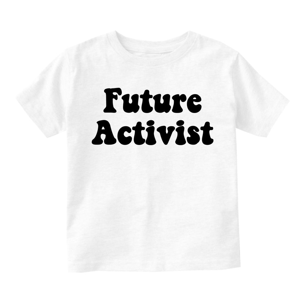 Future Activist Civil Rights Toddler Boys Short Sleeve T-Shirt White