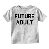 Future Adult Funny Toddler Boys Short Sleeve T-Shirt Grey