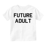 Future Adult Funny Toddler Boys Short Sleeve T-Shirt White