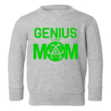 Genius Like Mom Atom Toddler Boys Crewneck Sweatshirt Grey