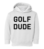 Golf Dude Toddler Boys Pullover Hoodie White