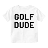 Golf Dude Toddler Boys Short Sleeve T-Shirt White