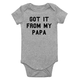 Got It From My Papa Funny Son Infant Baby Boys Bodysuit Grey
