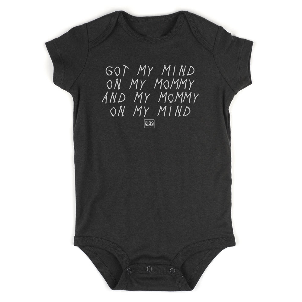 Got My Mind On My Mommy Baby Bodysuit One Piece Black