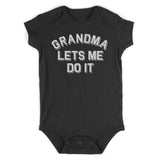 Grandma Lets Me Do It Infant Baby Boys Bodysuit Black