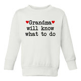 Grandma Will Know What To Do Heart Toddler Boys Crewneck Sweatshirt White