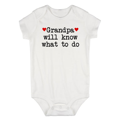 Grandpa Will Know What To Do Heart Infant Baby Boys Bodysuit White