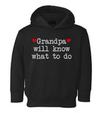 Grandpa Will Know What To Do Heart Toddler Boys Pullover Hoodie Black