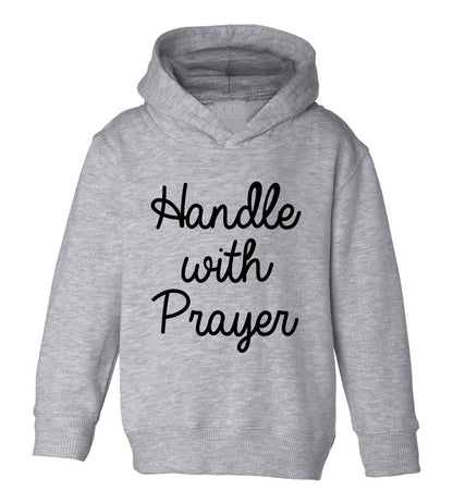 Handle With Prayer Toddler Boys Pullover Hoodie Grey