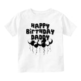 Happy Birthday Daddy Balloons Baby Toddler Short Sleeve T-Shirt White