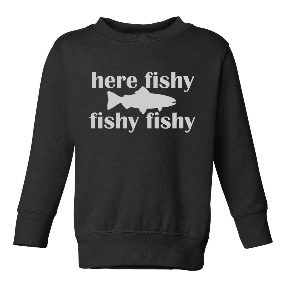 Here Fishy Fishy Fishy Trout Toddler Boys Crewneck Sweatshirt Black