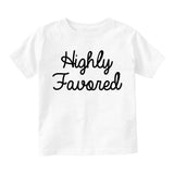 Highly Favored Toddler Boys Short Sleeve T-Shirt White