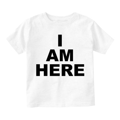 I Am Here Arrival Toddler Boys Short Sleeve T-Shirt White