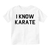 I Know Karate Infant Baby Boys Short Sleeve T-Shirt White