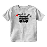 I LOVE 90S MUSIC Baby Toddler Short Sleeve T-Shirt Grey