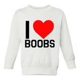 I Love Boobs Red Heart Toddler Boys Crewneck Sweatshirt White