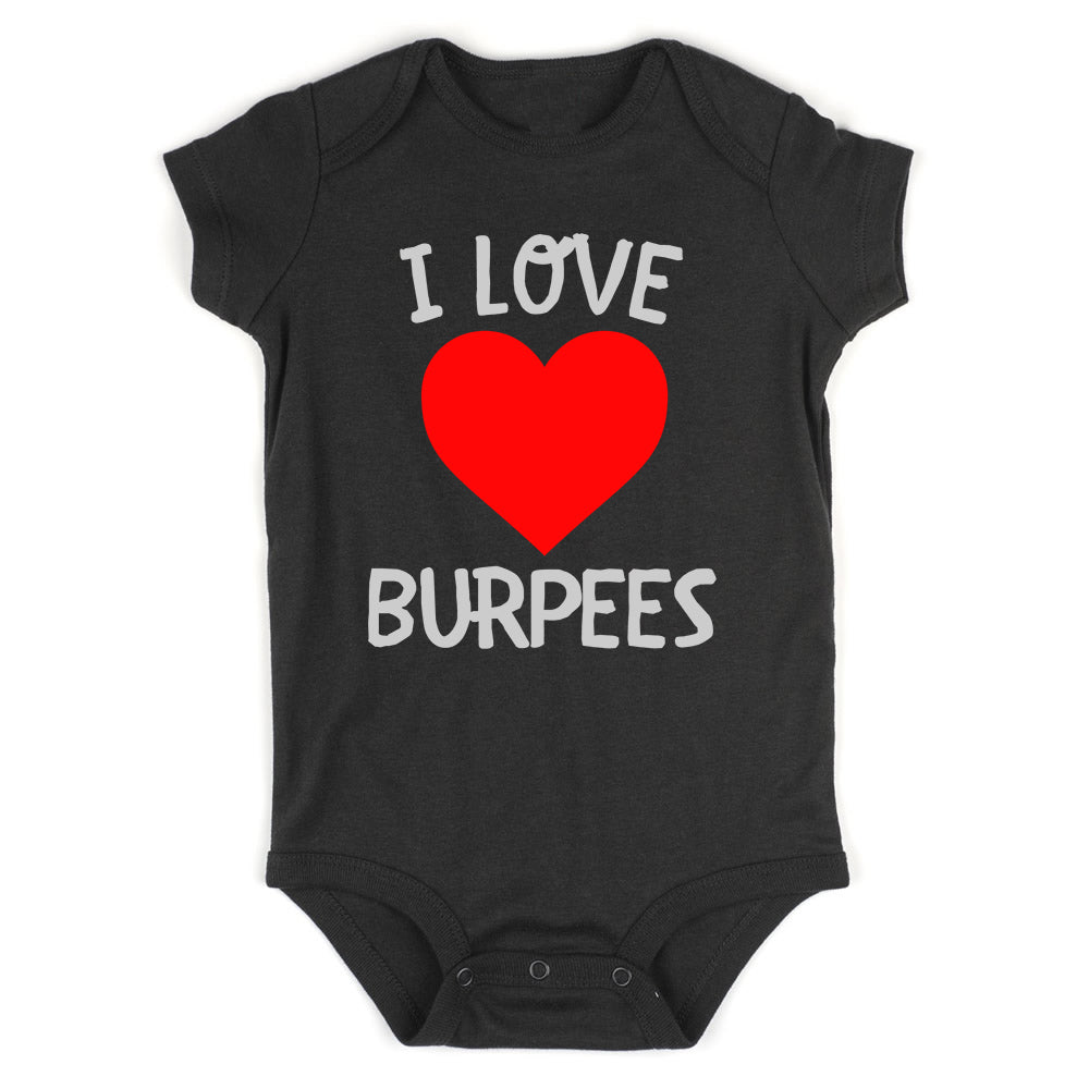 I Love Burpees Workout Baby Bodysuit One Piece Black