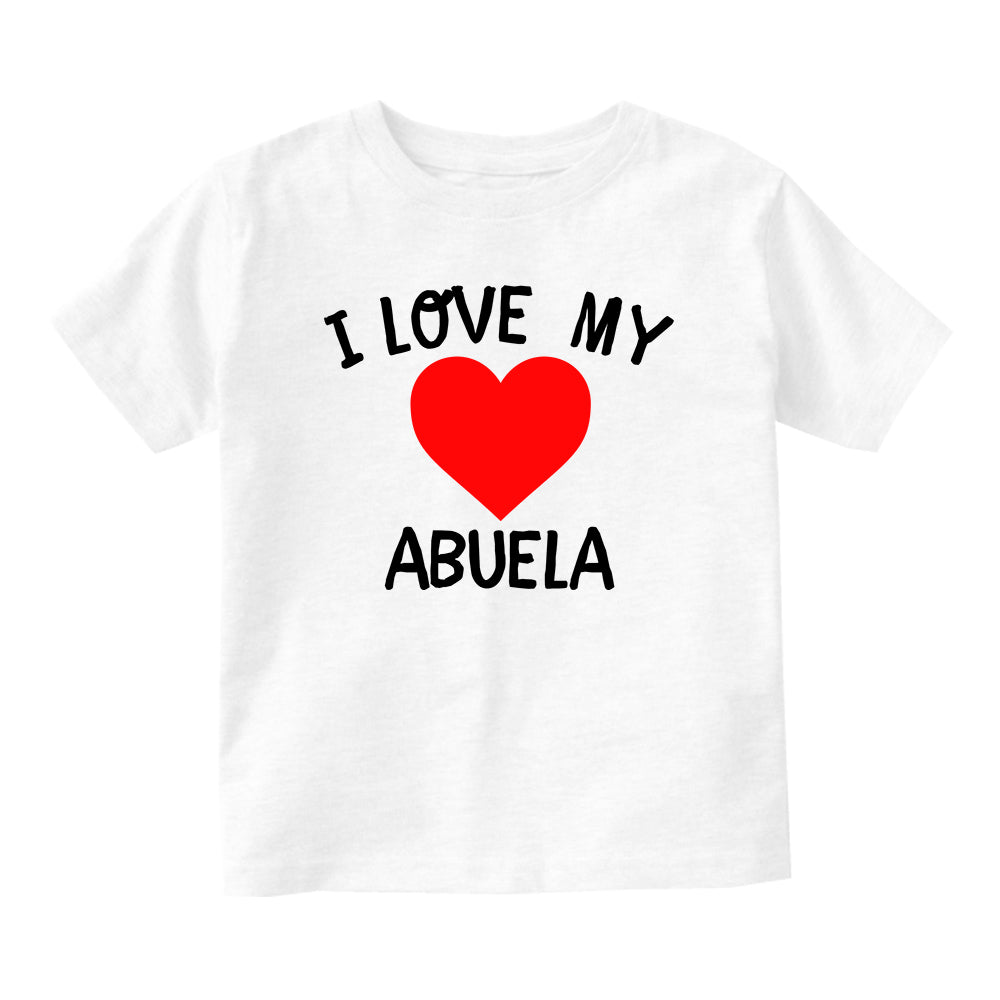 I Love My Abuela Baby Infant Short Sleeve T-Shirt White