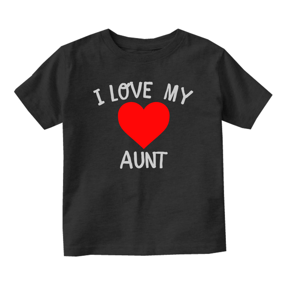 I Love My Aunt Baby Toddler Short Sleeve T-Shirt Black