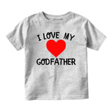 I Love My Godfather Baby Toddler Short Sleeve T-Shirt Grey
