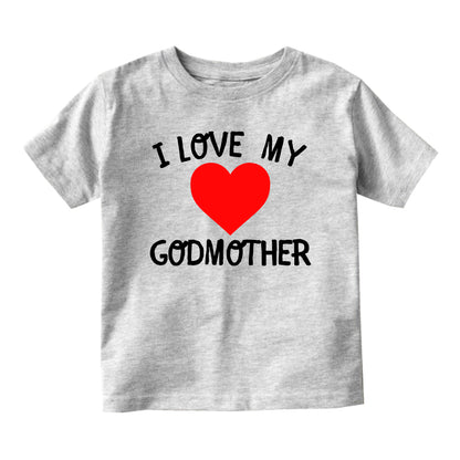 I Love My Godmother Baby Infant Short Sleeve T-Shirt Grey