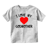 I Love My Godmother Baby Toddler Short Sleeve T-Shirt Grey