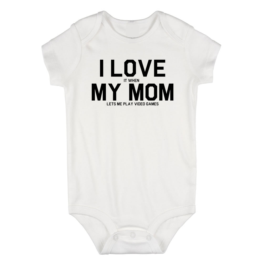 I Love My Mom Funny Video Games Infant Baby Boys Bodysuit White