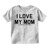 I Love My Mom Funny Video Games Infant Baby Boys Short Sleeve T-Shirt Grey