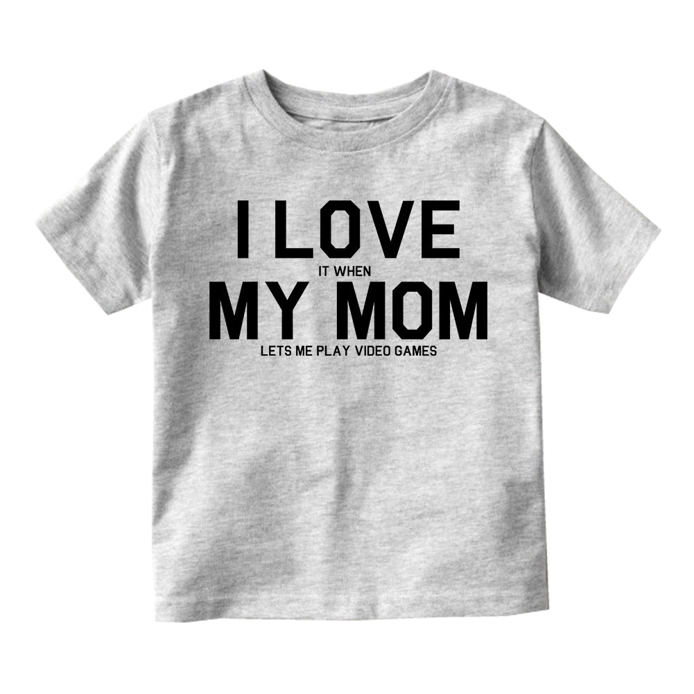 I Love My Mom Funny Video Games Toddler Boys Short Sleeve T-Shirt Grey