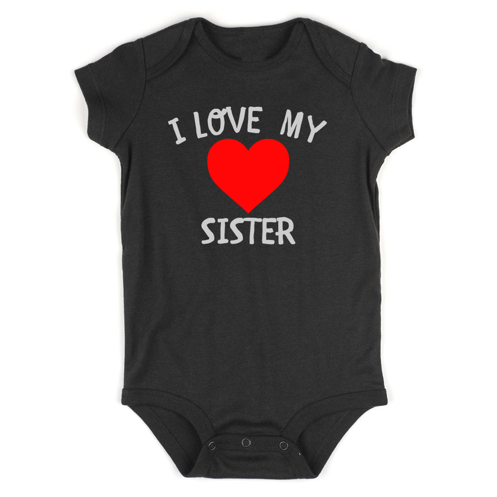 I Love My Sister Baby Bodysuit One Piece Black