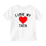 I Love My Tata Baby Infant Short Sleeve T-Shirt White