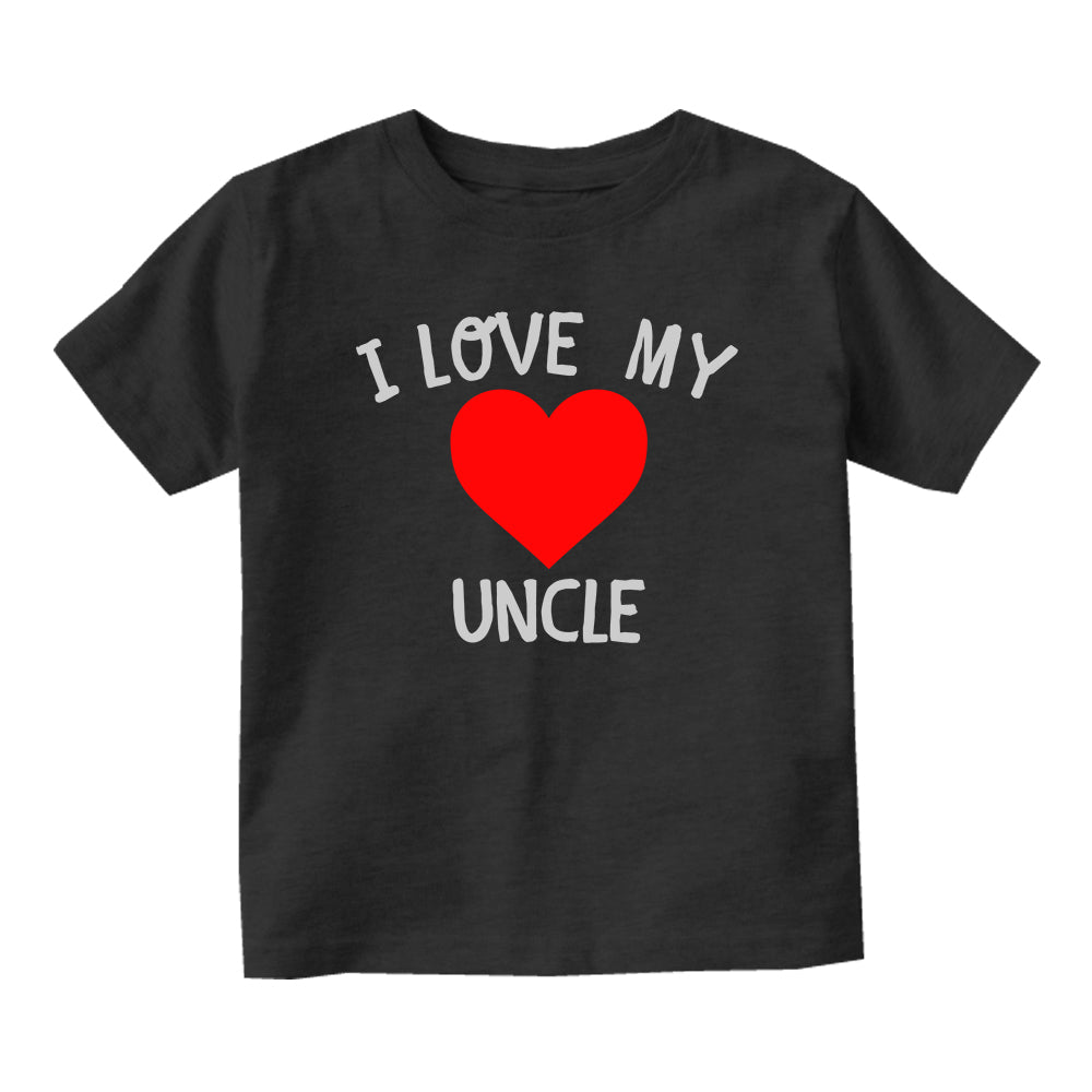 I Love My Uncle Baby Toddler Short Sleeve T-Shirt Black