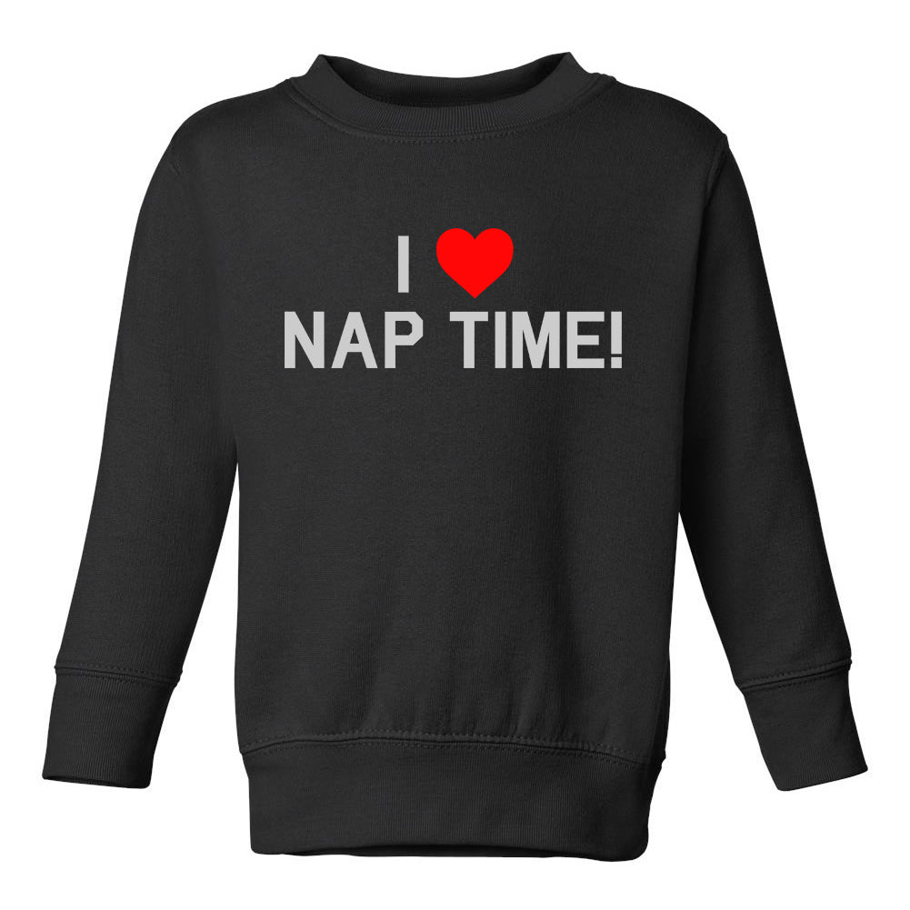 I Love Nap Time Red Heart Toddler Boys Crewneck Sweatshirt Black