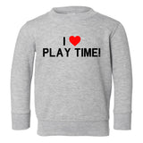 I Love Play Time Red Heart Toddler Boys Crewneck Sweatshirt Grey