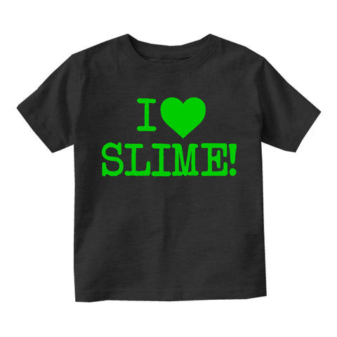 I Love Slime Green Infant Baby Boys Short Sleeve T-Shirt Black