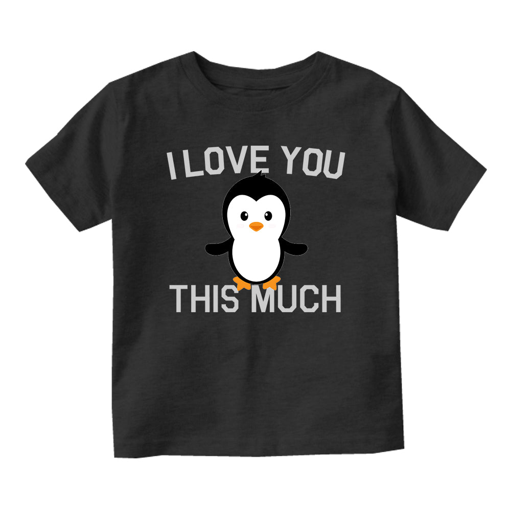 I Love You This Much Penguin Baby Infant Short Sleeve T-Shirt Black