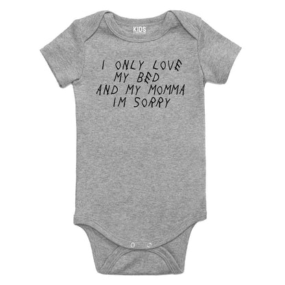 I Only Love My Bed Funny Baby Bodysuit One Piece Grey