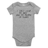 I Only Love My Bed Funny Baby Bodysuit One Piece Grey