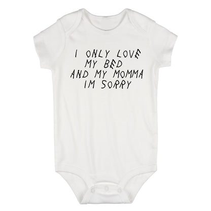 I Only Love My Bed Funny Baby Bodysuit One Piece White